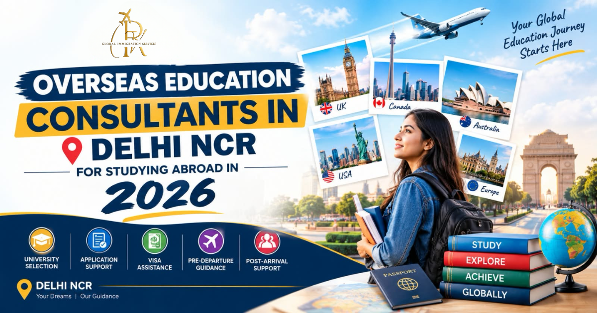 Overseas education consultants in Delhi NCR guiding students for study abroad in 2026